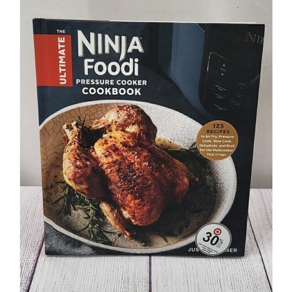 The Ultimate Ninja Foodi Pressure Cooker Cookbook; New